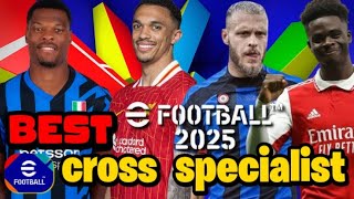 Cross Specialist  Best Cross Specialists In Efootball 2025 Mobile [upl. by Richmond]