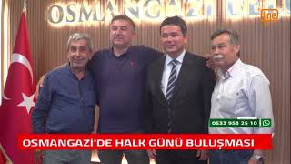 OSMANGAZİDE HALK GÜNÜ BULUŞMASI [upl. by David]