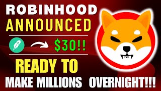 SHIBA INU COIN NEWS TODAY  ROBINHOOD ANNOUNCED SHIBA WILL REACH 12 PRICE PREDICTION UPDATED [upl. by Llevron]