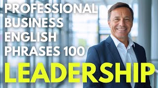 quotLEVEL UP YOUR SKILLSquot 100 LEADERSHIP Phrases in Business English  Business English Learning [upl. by Scheer214]