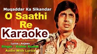 O SAATHI RE KARAOKE WITH ENGLISH LYRICS MUQADDAR KA SIQANDAR 1978 Kishor Kumar Hindi Karaoke [upl. by Adlesirhc]