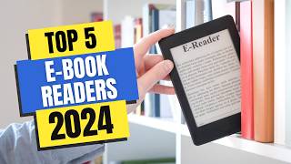 Best Ebook Readers 2024  Which Ebook Reader Should You Buy in 2024 [upl. by Yor]