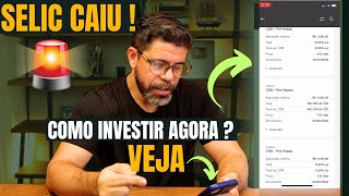 VOCÃŠ AINDA PODE APROVEITAR E TER BOM RETORNO OS MELHORES INVESTIMENTOS HOJE COM A QUEDA DA SELIC [upl. by Domenech]