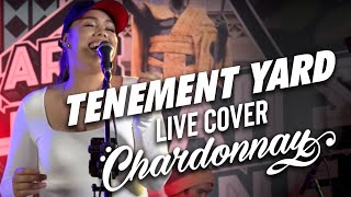 Chardonnay  Tenement Yard Live Cover [upl. by Ahsinra646]