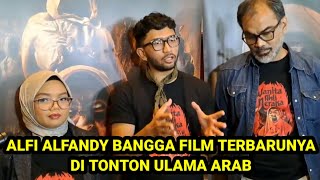 ALFI ALFANDY BANGGA FILM TERBRUNYA DI TONTON ULAMA ARAB [upl. by Rives]