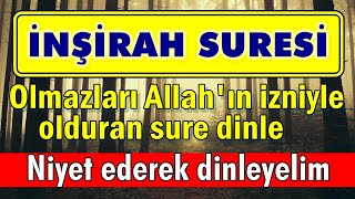 İNŞİRAH SURESİ 21 DEFA HIZLI DİNLE En Etkili Dualar [upl. by Derdlim]