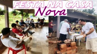 FESTA NA MINHA CASA INAUGURAÇÃO DA CASA NOVA E ANIVERSÁRIO DO EDMILSON  parte 1 [upl. by Bunow]