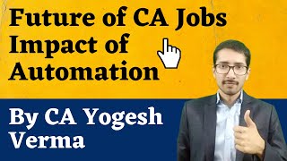 Future of CA Profession  Will Automation Impact CA Jobs [upl. by Beaumont]