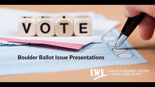 City of Boulder Ballot Issue Presentation [upl. by Ennaj430]