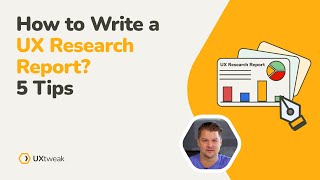 How to Write a UX Research Report 5 Tips [upl. by Conners544]