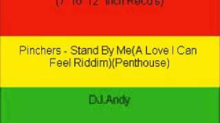 Pinchers  Stand By MeA Love I Can Feel RiddimPenthouse [upl. by Attalanta]