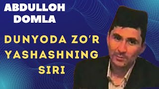 Abdulloh domla Dunyoda zor yashashning siri  Абдуллоҳ домла Дунёда зўр яшашнинг сири [upl. by Piane]