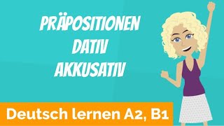 Deutsch lernen A2 B1  Präpositionen immer mit Dativ oder Akkusativ  Personalpronomen [upl. by Charlot]