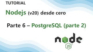 Nodejs  06 PostgreSQL parte 2 [upl. by Elbring]