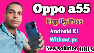 Oppo A55 FRP Bypass Android 13  New Method  Oppo CPH2325 Google Account Bypass Without Pc 2024 [upl. by Delwin157]