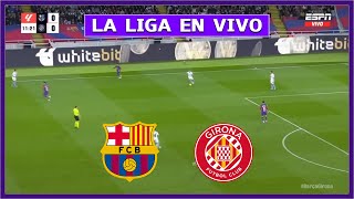 🔴 GIRONA vs BARCELONA EN VIVO ⚽ LA LIGA ESPAÑOLA  LA SECTA DEPORTIVA [upl. by Ermanno]