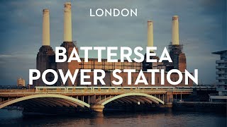 Property Spotlight Battersea Power Station  a renewed icon in London [upl. by Can]