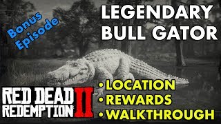 Red Dead Redemption 2  Legendary Bull Gator Location Rewards Walkthrough [upl. by Lowndes729]