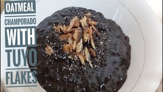 Oatmeal Champorado with Tuyo Flakes  Easy Recipe [upl. by Rozella]