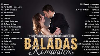 Las Mejores Baladas Romanticas De Los 80 90 Mix  Viejitas Pero Bonitas  Mix Baladas Romanticas [upl. by Anitnas]