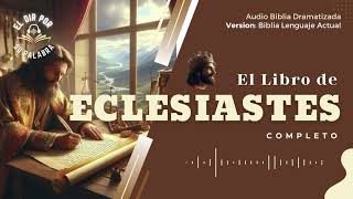 Libro de Eclesiastés 📖 Audio Biblia Dramatizada NTV ✔ Nueva Traducción Viviente [upl. by Enetsuj]