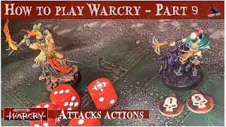 HOW TO PLAY WARCRY  PART 9 ATTACKS ACTIONS  Warhammer Warcry Core Rules amp Catacombs Dungeon Rules [upl. by Bolan731]