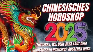 Chinesisches Horoskop für 2025 nach Geburtsdatum [upl. by Ivanah]