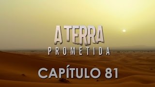 A Terra Prometida 81  Capitulo 81 Completo de 261016 [upl. by Elihu799]