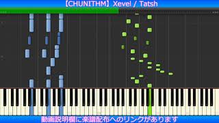 【CHUNITHM】Xevel  Tatsh【ピアノ楽譜】 [upl. by Alit953]