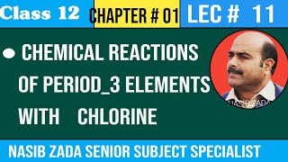 CHEMICAL REACTIONS OF PERIOD 3 ELEMENTS WITH CHLORINECHEMISTRY CLASSNASIB ZADA SSSPASHTOPOSHTO [upl. by Ailev]