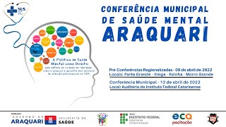 CONFERÊNCIA MUNICIPAL DE SAÚDE MENTAL DE ARAQUARI [upl. by Strohben]