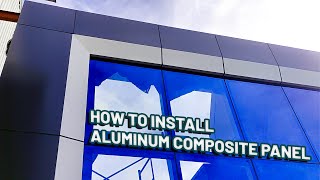 How to Install Aluminum Composite Panel [upl. by Lehet345]