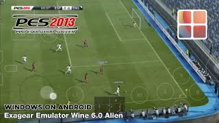 PES 2013 Windows Android Gameplay  Exagear Emulator Wine 60 [upl. by Tayib]