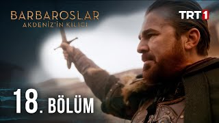 Barbaroslar Akdenizin Kılıcı 18 Bölüm [upl. by Merline995]