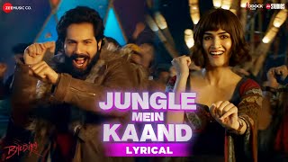 Jungle Mein Kaand  Bhediya  Varun Dhawan Kriti Sanon  SachinJigarVishal DSukhwinder  Lyrical [upl. by Lemraj]