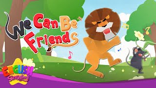 We Can Be Friends  The Lion and the Mouse Fairy Tale Songs For Kids by English Singsing [upl. by Notneiuq]