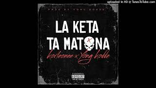 La Keta Ta Matona  Korleonee Ft YongKodde AUDIO OFFICIAL [upl. by Ocirederf]