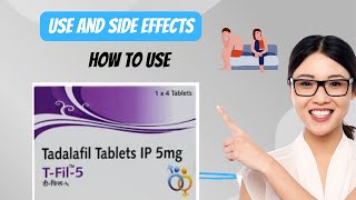 Tfil 5mg Tablet of Use  Side Effects  Tadalafil  MOA  How to Use  Special Precaution [upl. by Newkirk]