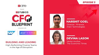 CFO Blueprint series EP 3  How CFOs Build HighPerforming Finance Teams Insights from Harshit Goel [upl. by Evetta]