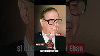 La grande intuizione di Abba Eban perte [upl. by Acsecnarf754]