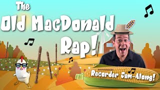 Recorder for Beginners Kids Old MacDonald Rap [upl. by Rudd]