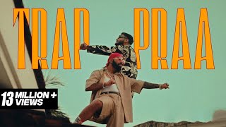 RAFTAAR x PRABH DEEP  TRAP PRAA Explicit Warning  PRAA  Official Video [upl. by Aelc]