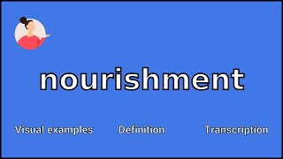 NOURISHMENT  Meaning and Pronunciation [upl. by Aneekahs22]