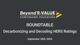 TimberHP  Beyond RValue Roundtable  Decarbonizing and Decoding HERS Ratings [upl. by Ymirej]