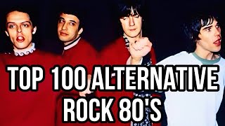 TOP 100 ALTERNATIVE ROCK 80s [upl. by Zaob]