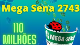 🍀 Mega Sena concurso 2743  110 MILHÕES [upl. by Haggi]