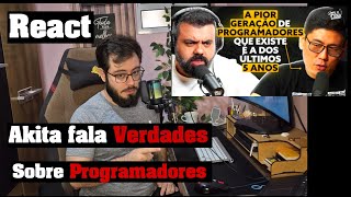 Akita FALA A VERDADE sobre Programadores  REACT [upl. by Lletnwahs]