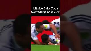 México en la copa confederaciones 2017 [upl. by Best432]