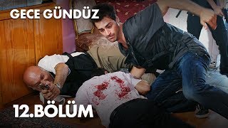 Gece Gündüz  12 Bölüm  Full Bölüm [upl. by Hsan]