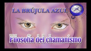 La filosofía del chamanismo [upl. by Malissa579]